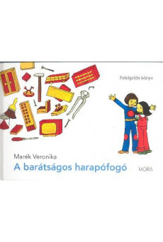 A barátságos harapófogó /Felelgetős könyv