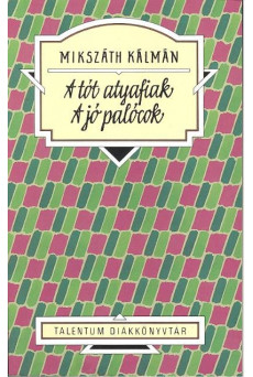 A tót atyafiak, a jó palócok