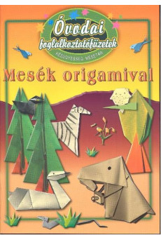 Mesék origamival - kézügyesség, mesetár