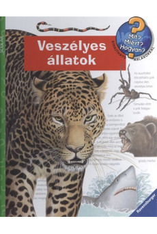 Veszélyes állatok /Mit? Miért? Hogyan?