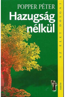 Hazugság nélkül /Az élet dolgai