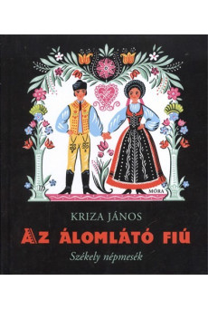 Az álomlátó fiú /Székely népmesék