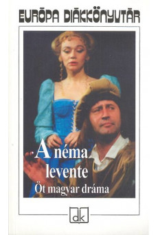 A néma Levente /Öt magyar dráma