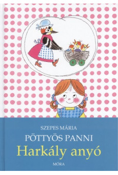 Pöttyös Panni /Harkály anyó
