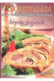 ÍNYENC FOGÁSOK /RECEPTVARÁZS 51.