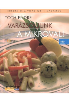 VARÁZSOLJUNK A MIKRÓVAL!