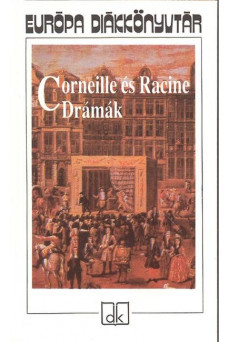 Corneille és Racine drámák