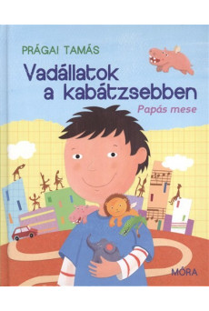 Vadállatok a kabátzsebben /Papás mese
