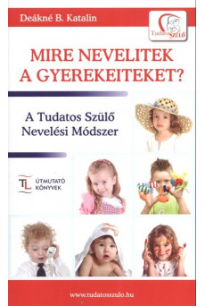 Mire nevelitek a gyerekeiteket?