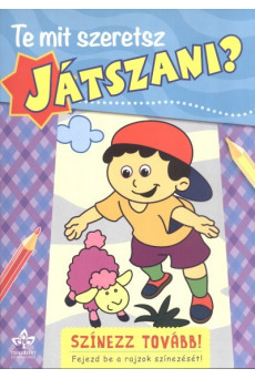 Te mit szeretsz játszani?