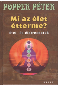 Mi az élet étterme? /Étel- és életreceptek
