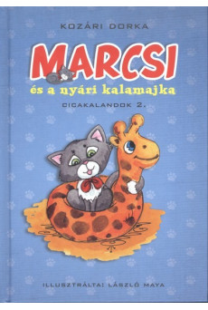 Marcsi és a nyári kalamajka /Cicakalandok 2.
