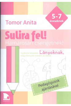 Sulira fel! Hamarosan csengetnek - Gyakorlófeladatok lányoknak, hogy könnyen induljon az iskola!