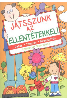Játszunk az ellentétekkel!