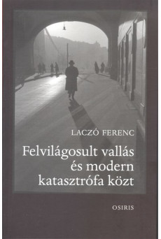 Felvilágosult vallás és modern katasztrófa közt