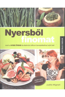 Nyersből finomat - Nyers ételek