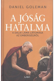 A jóság hatalma /A dalai láma látomása az emberiségről