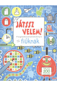 Játssz velem! /Foglalkoztatókönyv fiúknak