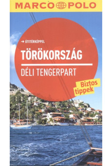 Törökország - Déli tengerpart /Maro Polo