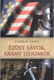 Ezüst sávok, arany liliomok