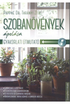 Szobanövények ápolása /Gyakorlati útmutató