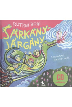 Sárkányjárgány /Elvarázsolt kaland-dalok + CD melléklettel