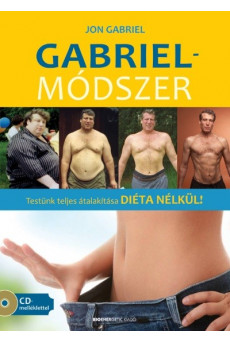 Gabriel-módszer /Testünk teljes átalakítása diéta nélkül! + CD-melléklet