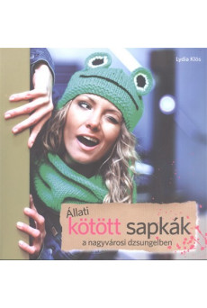 Állati kötött sapkák a nagyvárosi dzsungelben