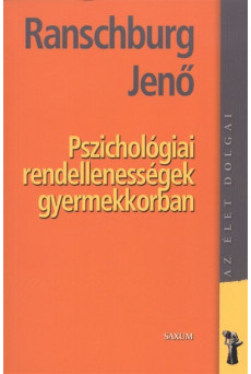 Pszichológiai rendellenességek gyermekkorban /Az élet dolgai