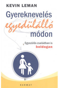 Gyereknevelés egyedülálló módon /Egyszülős családban is boldogan