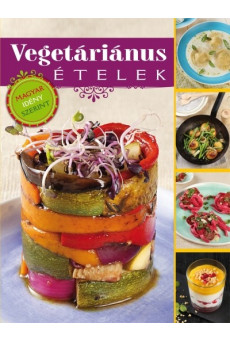 Vegetáriánus ételek /Magyar idény szerint