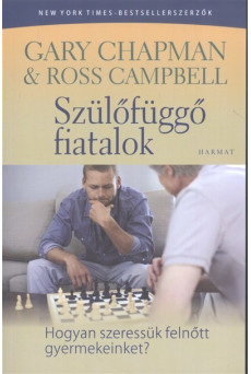 Szülőfüggő fiatalok /Hogyan szeressük felnőtt gyermekeinket?