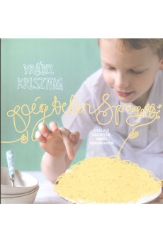 Végtelen spagetti /Családi receptek, mesés finomságok