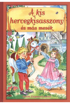 A kis hercegkisasszony és más mesék