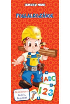 Foglalkozások /Ismerd meg!