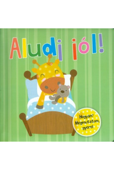 Aludj jól!