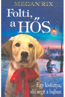 Folti, a hős /Egy kiskutya, aki segít a bajban
