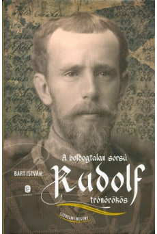 A boldogtalan sorsú Rudolf trónörökös