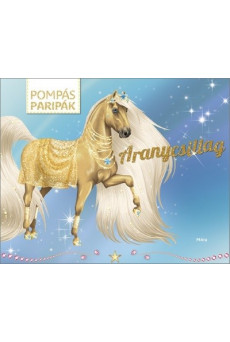 Aranycsillag - Pompás paripák /Matricás foglalkoztató