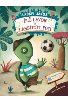Élő Lavór és Lassított Foci /Dombontúli mesék 02. + plüssállat