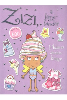 Zizi, a fagyitündér /Matricás öltöztetőkönyv