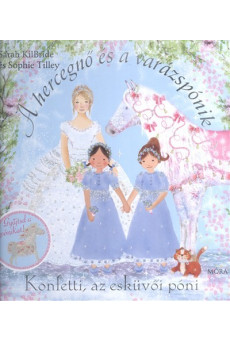 A hercegnő és a varázspónik /Konfetti, az esküvői póni