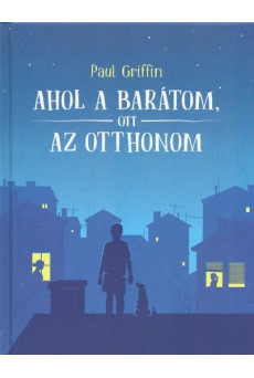 Ahol a barátom, ott az otthonom