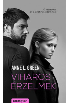 Viharos érzelmek - Ő a testemet, én a lelkét mentettem meg!