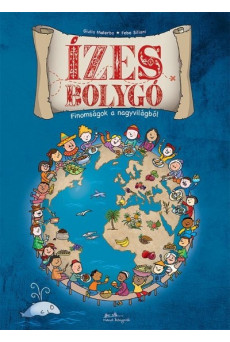 Ízes bolygó /Finomságok a nagyvilágból