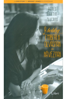 A boldog emberek olvasnak és kávéznak