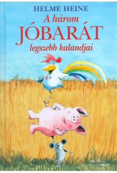 A három jóbarát legszebb kalandjai