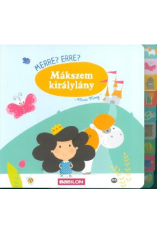 Merre? Erre? - Mákszem Királylány