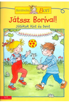 Játssz Borival! - játékok kint és bent