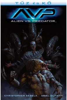 Tűz és Kő: Aliens vs. Predator /Aliens és Predator 3. (képregény)